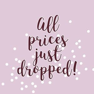All Prices Just Dropped!